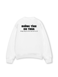 Áo Sweater Nỉ Hai Da Đường Tình Em Thua