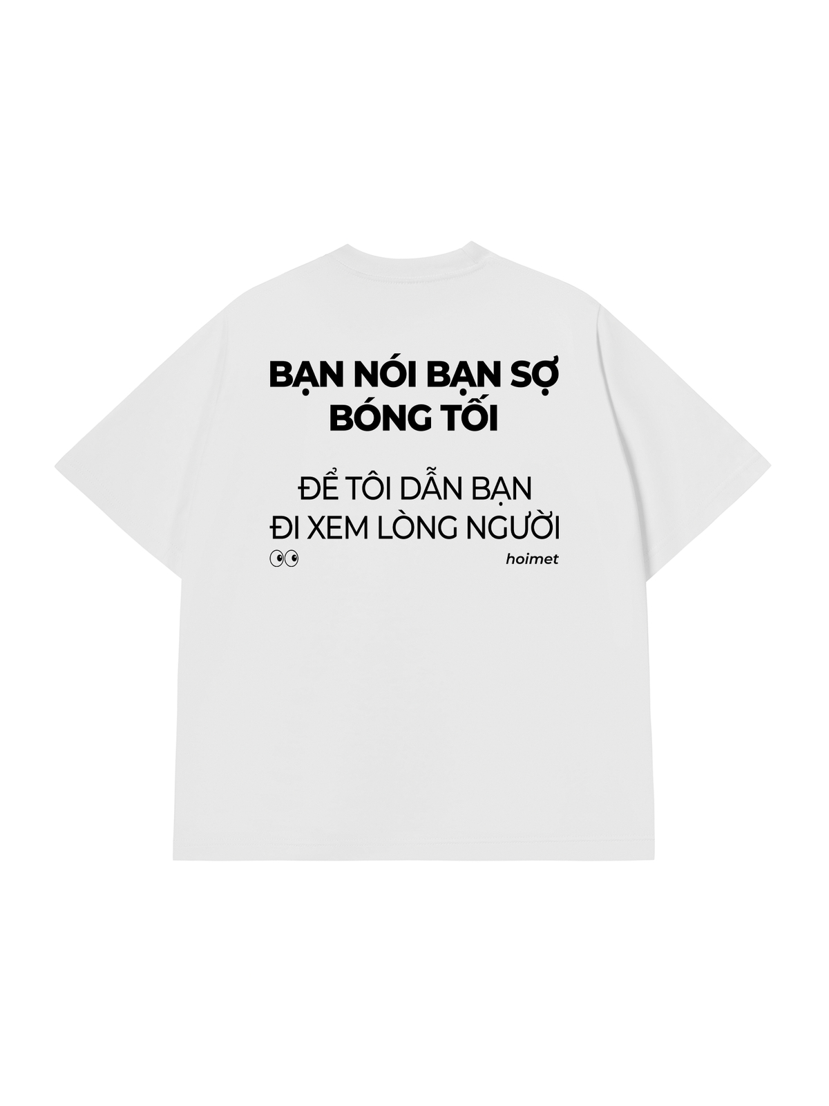 Áo Thun Relaxed Fit Bạn Nói Bạn Sợ Bóng Tối