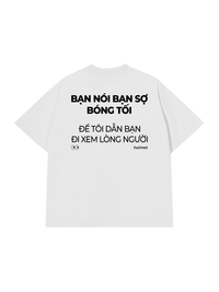 Áo Thun Relaxed Fit Bạn Nói Bạn Sợ Bóng Tối