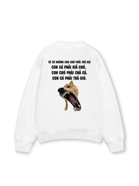 Áo Sweater Nỉ Hai Da Sẽ Có Những Con Chó Phải Trả Giá