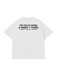 Áo Thun Relaxed Fit Nhậu 3 Ngày 1 Tuần