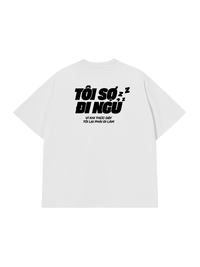 Áo Thun Relaxed Fit Tôi Sợ Đi Ngủ