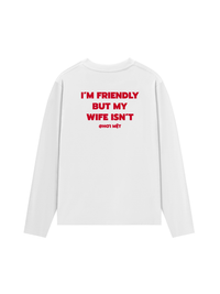 Áo Dài Tay My Wife Isnt Fiendly