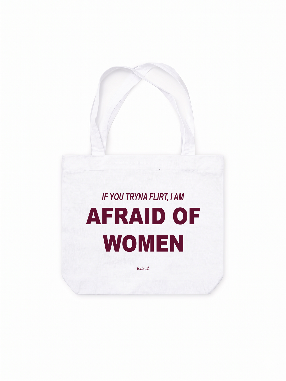 Túi Tote Im Afraid Of Women