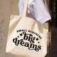 Túi Tote Small Business Big Dreams