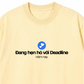 Áo Thun Relaxed Fit Hẹn Hò Deadline