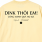 Áo Thun Relaxed Fit Dink Thôi Em