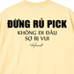 Áo Thun Relaxed Fit Đừng Rủ Pick