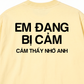 Áo Thun Relaxed Fit Em Đang Bị Cảm