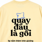 Áo Thun Relaxed Fit Quay Đầu Là Gối