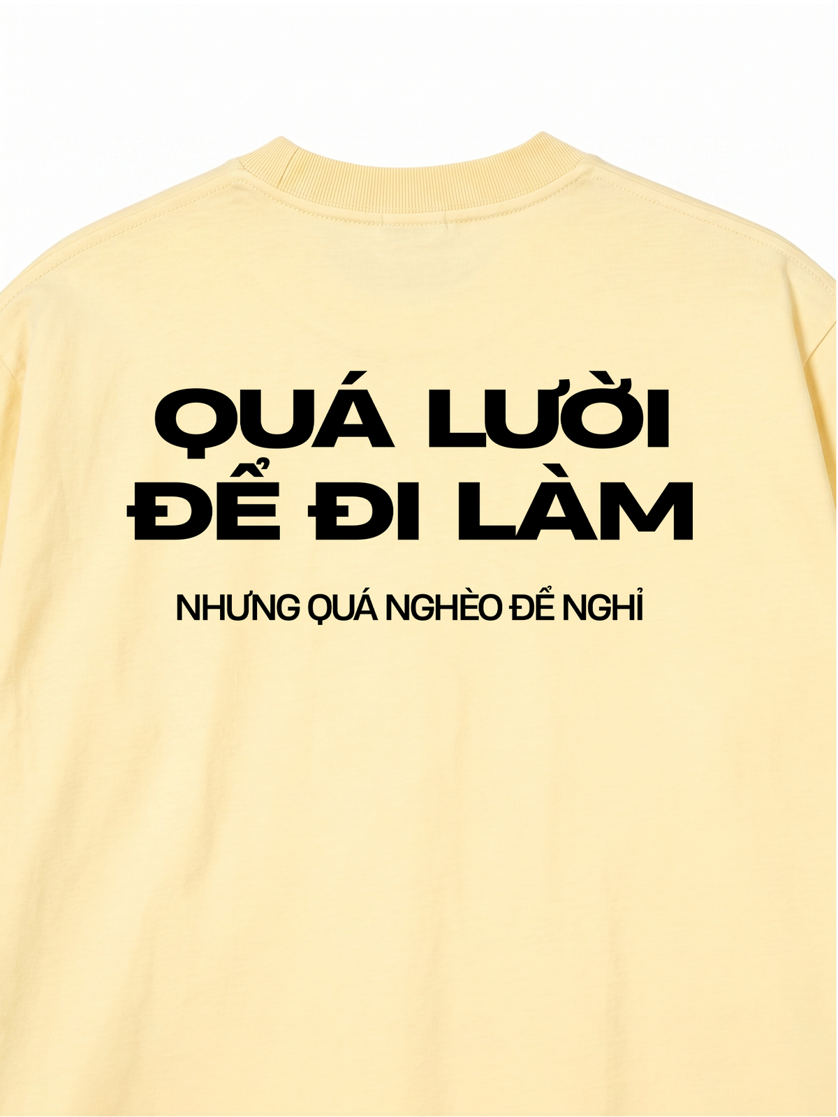 Áo Thun Relaxed Fit Quá Lười Để Đi Làm