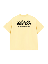 Áo Thun Relaxed Fit Quá Lười Để Đi Làm