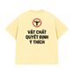 Áo Thun Relaxed Fit Vật Chất Quyết Định Ý Thích