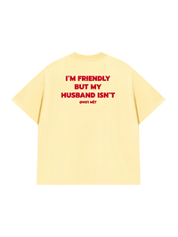 Áo Thun Relaxed Fit My Husband Isnt Fiendly