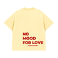Áo Thun Relaxed Fit No Mood For Love