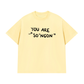 Áo Thun Relaxed Fit You Are So Ngon