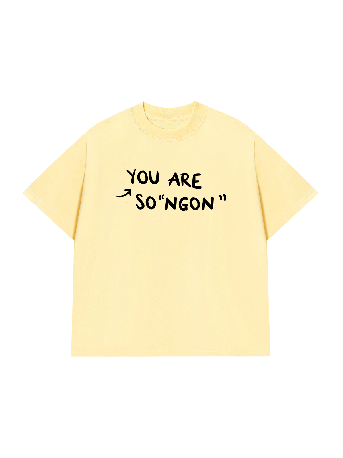 Áo Thun Relaxed Fit You Are So Ngon