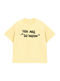 Áo Thun Relaxed Fit You Are So Ngon