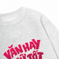Áo Sweater Nỉ Hai Da Văn Hay Chữ Tốt