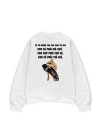 Áo Sweater Nỉ Hai Da Sẽ Có Những Con Chó Phải Trả Giá
