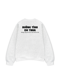 Áo Sweater Nỉ Hai Da Đường Tình Em Thua